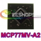 Laptop Chip NVIDIA MCP77MV-A2 NVIDIA graphic processor BGA chips